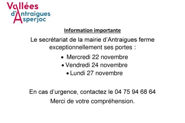 ANTRAIGUES - FERMETURE EXCEPTIONNELLE DE LA MAIRIE D'ANTRAIGUES
